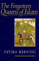 The forgotten queens of Islam /