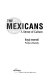 The Mexicans : a sense of culture /