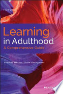 Learning in adulthood : a comprehensive guide /