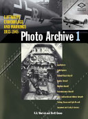 Luftwaffe camouflage and markings, 1933-1945 : photo archive 1 : day fighters, night fighters, ground-attack aircraft, bomber aircraft, maritime aircraft, reconnaissance aircraft, civil, commercial and military aircraft, training, liaison and light aircraft, instruments and cockpit interiors /