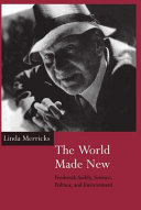 The world made new : Frederick Soddy, science, politics, and environment /