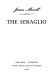 The seraglio /