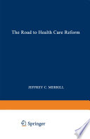 The road to health care reform : designing a system that works /