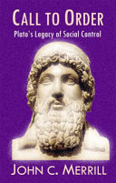 Call to order : Plato's legacy of social control /