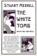 The white tomb : selected writings /