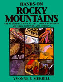 Hands-on Rocky Mountains : art activities about Anasazi, American Indians, settlers, trappers, and cowboys /