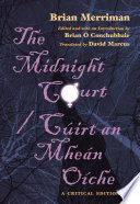 The midnight court : Cúirt an mheán oíche : a critical edition /