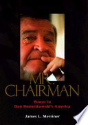 Mr. Chairman : power in Dan Rostenkowski's America /