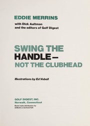 Swing the handle, not the clubhead /