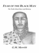 Fear of the black man : the truth about race and history /