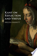 Kant on reflection and virtue /