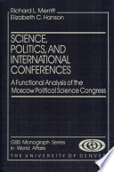 Science, politics, and international conferences : a functional analysis of the Moscow Political Science Congress /