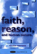 An essay on faith, reason, and human nature /