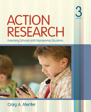 Action research : improving schools and empowering educators /