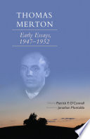 Thomas Merton : early essays, 1947-1952 /
