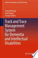 Track and Trace Management System for Dementia and Intellectual Disabilities /