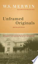 Unframed originals : recollections /