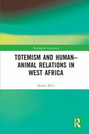 Totemism and human-animal relations in West Africa /