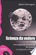 Scienza da vedere : l'immaginario scientifico sul grande e sul piccolo schermo /