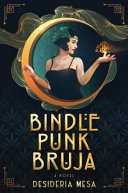 Bindle punk bruja : a novel /