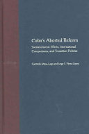 Cuba's aborted reform : socioeconomic effects, international comparisons, and transition policies /