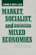 Market, socialist, and mixed economies : comparative policy and performance : Chile, Cuba, and Costa Rica /