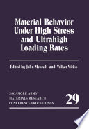 Material Behavior Under High Stress and Ultrahigh Loading Rates /