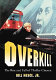 Overkill : the rise and fall of thriller cinema /