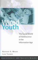 Wired youth : the social world of adolescence in the information age /