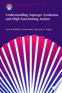 Understanding Asperger syndrome and high functioning autism /