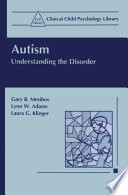 Autism : understanding the disorder /