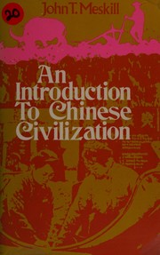 An introduction to Chinese civilization /