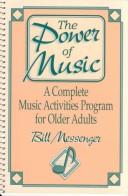 The power of music : a complete music activities program for older adults /