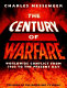 The century of warfare : worldwide conflict from 1900 to the present day /