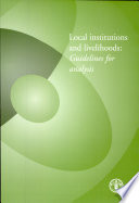 Local institutions and livelihoods : guidelines for analysis /