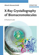 X-ray crystallography of biomacromolecules : a practical guide /
