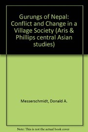 The Gurungs of Nepal : conflict and change in a village society /