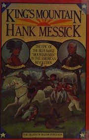 King's Mountain : the epic of the Blue Ridge "mountain men" in the American Revolution /