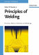 Principles of welding : processes, physics, chemistry, and metallurgy /