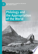 Philology and the Appropriation of the World : Champollion's Hieroglyphs /