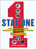 Stat one : a new system for rating baseball's all-time greatest players /