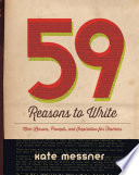 59 reasons to write : mini-lessons, prompts, and inspiration for teachers /