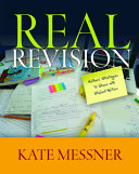 Real revision : authors' strategies to share with student writers /