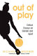 Out of play : critical essays on gender and sport /