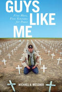 Guys like me : five wars, five veterans for peace /