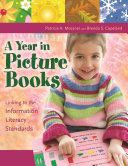 A year in picture books : linking to the information literacy standards /