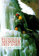 Free spirit : a climber's life /