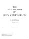 The life and work of Lucy Kemp-Welch /