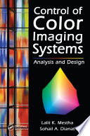 Control of color imaging systems : analysis and design /