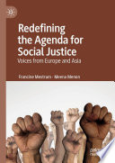 Redefining the Agenda for Social Justice : Voices from Europe and Asia /